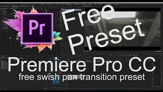 FREE SWISH TRANSITION PRESET | Tutorial | Adobe Premiere Pro CC | Editing Made Easy [Ep.6]