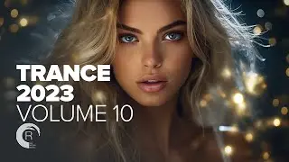 TRANCE 2023 VOL. 10 [FULL ALBUM]