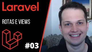 Curso Laravel - Rotas e Views - #03