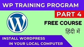 Module 4 | How to Install WordPress in your Local Computer