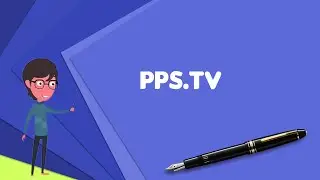 What is PPS.tv? Explain PPS.tv, Define PPS.tv, Meaning of PPS.tv