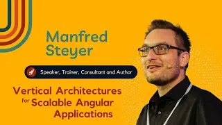 Vertical Architectures for Scalable Angular Applications | Manfred Steyer