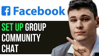 HOW TO SET UP FACEBOOK GROUP COMMUNITY CHAT IN 2024