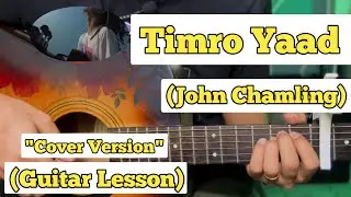 Timro Yaad - John Chamling | Guitar Lesson | Easy Chords | (Edge Band)