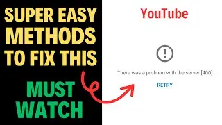 Fix YouTube Server 400 Error With These 100% Working Methods.