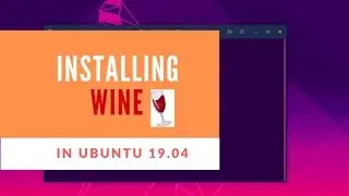 How to Install WINE on Ubuntu 19.04