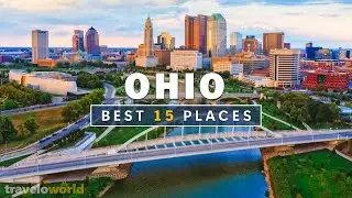 Ohio Places | Top 15 Best Places To Visit In Ohio | Travel Guide