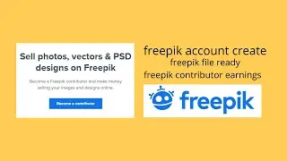 contributor freepik, freepik contributor earnings, freepik file ready, freepik account create