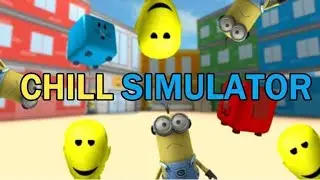 [CODE] NEW! Chill Simulator [BETA]