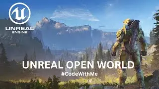 Unreal Engine 5 Open World Tutorial - Getting Started / Introduction