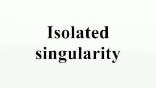 Isolated singularity