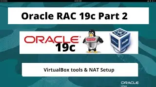 Oracle RAC 19c On Oracle Linux 8.5 - Part 2 - VirtualBox Main Components and Setup NAT