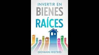 Invertir en Bienes Raíces (Vender casas, Venta al por mayor, Gestión de la propiedad) Audiolibro