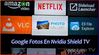 Mira Tus Fotos De Google Fotos En Nvidia Shield TV