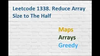 Leetcode 1338. Reduce Array Size to The Half