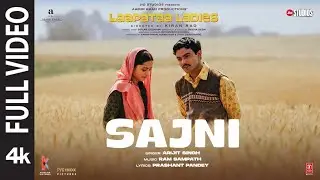 Sajni (Full Video): Arijit Singh, Ram Sampath | Laapataa Ladies |  Aamir Khan Productions