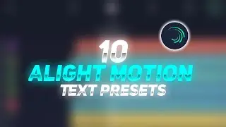 Top 10 Text Animation Effect ll Alight Motion Text Animation ll Animation Effect