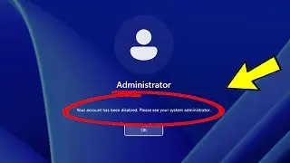 Fix Your account has been disabled Please see your system administrator in Windows 11 / 10 🛠️✔️