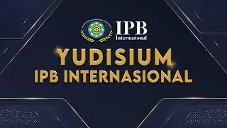 YUDISIUM IPB INTERNASIONAL KE XII - DAY 1 - SESI 2