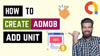 How To Add AdMob App Ad Unit | How To Add AdMob Ad Unit 2023