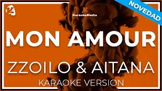 Zzoilo & Aitana - Mon Amour (REMIX) LETRA (INSTRUMENTAL KARAOKE)