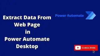 Extract Data From Web Page In Power Automate Desktop