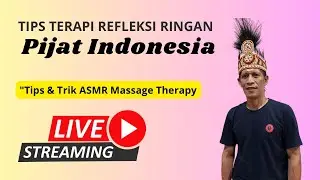 "Tips & Trik ASMR Massage Therapy: Relaksasi Ala Pijat Indonesia"