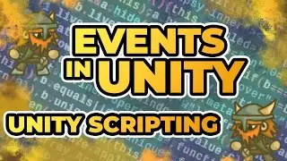 How to use Events and Unity Events in Unity