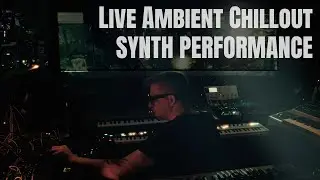 Live Ambient Chillout Synth Performance - Childhood Memories