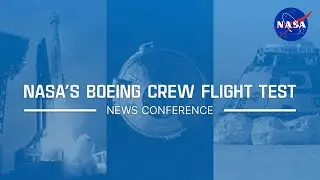 NASA’s Boeing Crew Flight Test Status News Conference