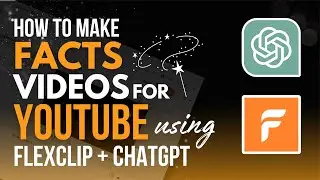 How To Create Viral Facts Videos for Youtube using ChatGPT and FlexClip | Free Online Video Editor