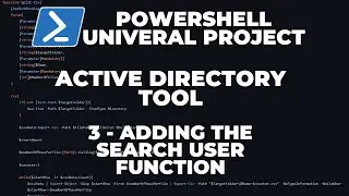 PowerShell Universal Project - Active Directory Tool - Part 3 : Adding the search user function