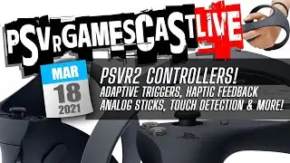 PSVR GAMESCAST LIVE | PSVR2 Controllers REVEALED! | PS5 Fastest Selling Console in History