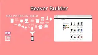 Beaver Builder - WooCommerce AJAX Products Filter 3.0+