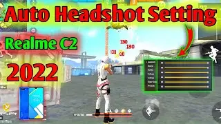 Realme C2 Free Fire Headshot Setting // Realme C2 Free Fire Auto Headshot Setting // 2022