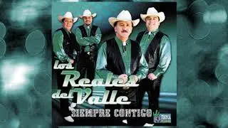 Los Reales del Valle - Tres Veces Te Engañé