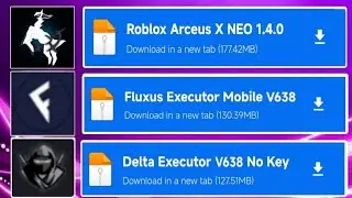 TOP 3 EXPLOITS: Delta Executor Mobile , Fluxus Executor & Arceus X Neo Download v638