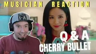 MUSICIAN REACTS | CHERRY BULLET - "Q&A" Reaction & Review