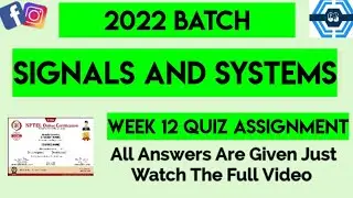 Signals and Systems Week 12 Quiz Answer Assignment Solution | NPTEL 2022 | SWAYAM