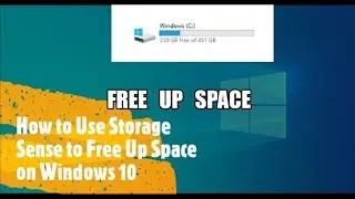 How to Use Storage Sense to Free Up Space on Windows 10 | Storage Sense Windows 10