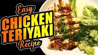 How to make Teriyaki Chicken - Easy Recipe