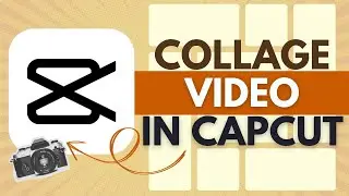 How To Make Collage Videos in CapCut - CapCut Tutorial