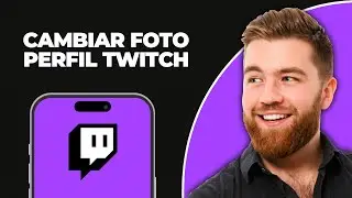 Cómo Cambiar la Foto de Perfil en Twitch ACTUALIZADO