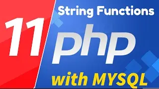 11 - PHP with MYSQL tutorial - beginner series - String Functions