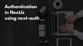 Authentication in NextJs using next-auth