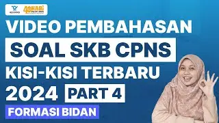 VIDEO PEMBAHASAN SOAL SKB CPNS -- KISI KISI TERBARU 2024 -- PART 4