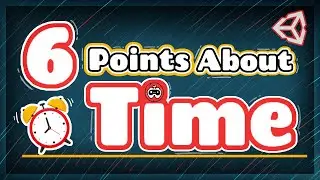 6 Points About Time in Unity