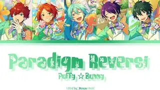 【ES】 Paradigm Reversi! - Puffy☆Bunny 「KAN/ROM/ENG/IND」