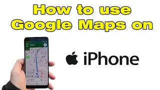 How to use Google Maps on iPhone