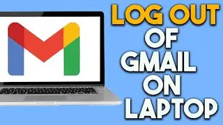 How To Log Out Of Gmail On PC & Laptop - Full Guide